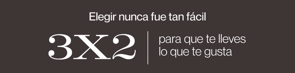 Elegir nunca fue tan fácil. 3x2 para que te lleves lo que te gusta.
