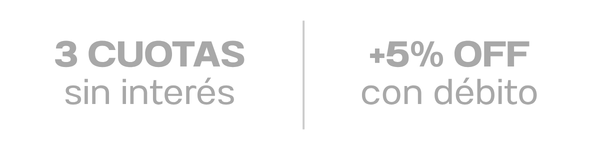 3 cuotas sin interes | +5% OFF con debito