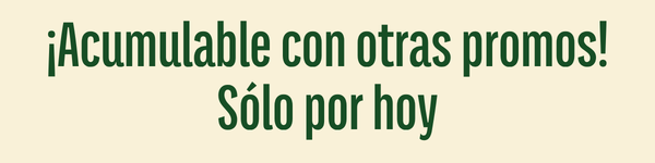 Acumulable con otras promos | Solo por hoy