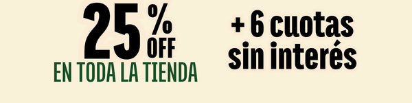 25% OFF en toda la tienda | 6 cuotas sin interés