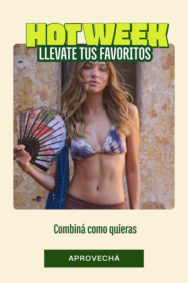 HOT WEEK | Llevate tus favoritos. Combiná como quieras. Aprovechá