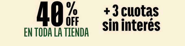 40% OFF en toda la tienda + 3 cuotas sin interés