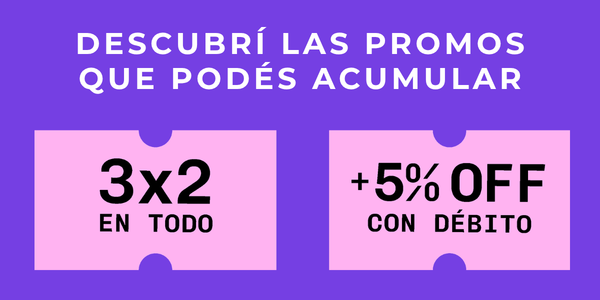 Descubrí las promos que podés acumular: 3x2 en todo + 5% off CON DÉBITO